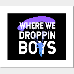 Where We Dropping Boys Funny Meme Gift idea for Gamers Posters and Art